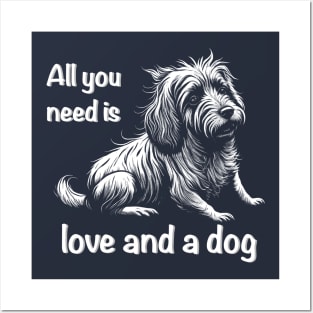 All you need is love and a dog Posters and Art